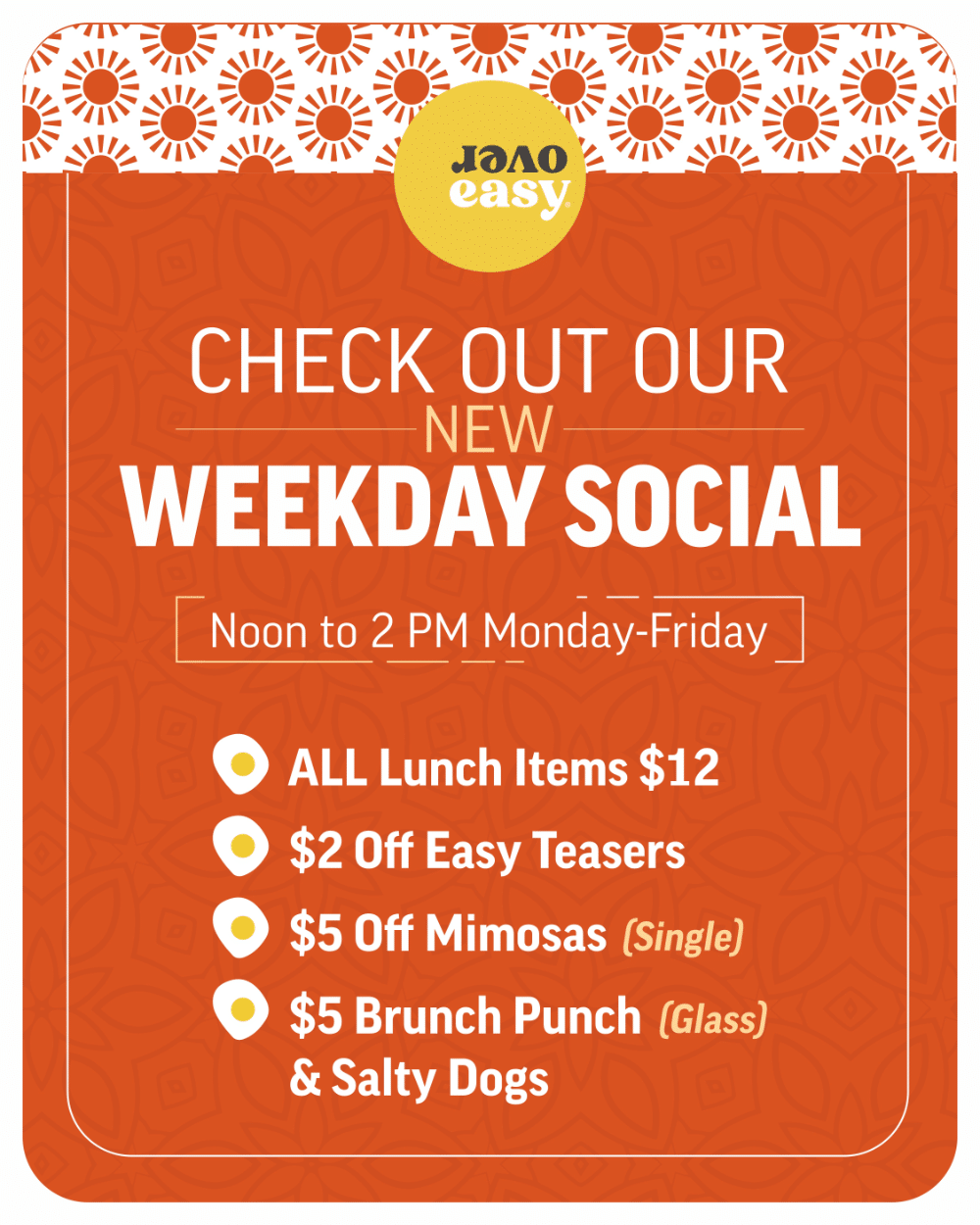 Weekday Social Graphic used for Instagram showing specials from noon to 2pm Mon - Fri at OverEasy