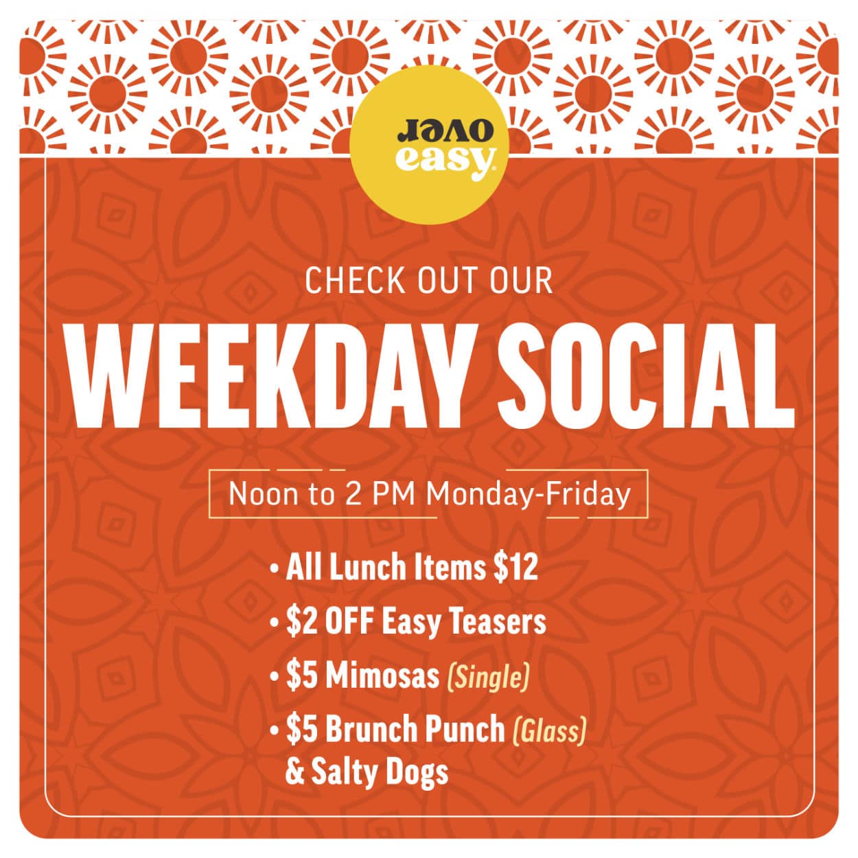 Weekday Social Graphic used for Instagram showing specials from noon to 2pm Mon - Fri at OverEasy locations